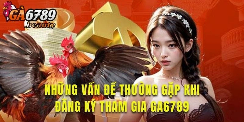 Khắc phục những lỗi khi tham gia đăng ký tại nền tảng